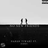 NO NEW FRIENDS (feat. SAK8)