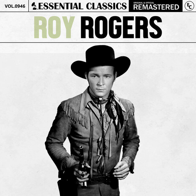Essential Classics, Vol. 946: Roy Rogers