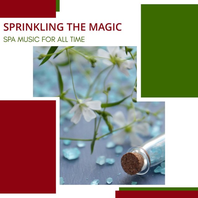 Sprinkling The Magic - Spa Music For All Time