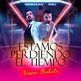 Estamos Perdiendo el Tiempo (Bachata Version)