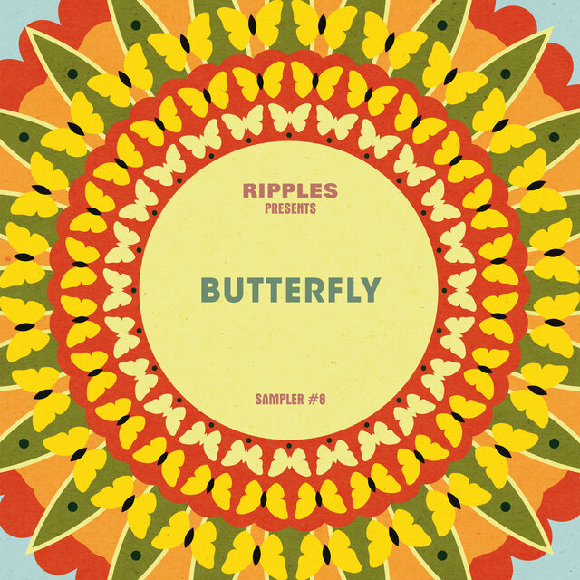 Ripples Presents: Butterfly