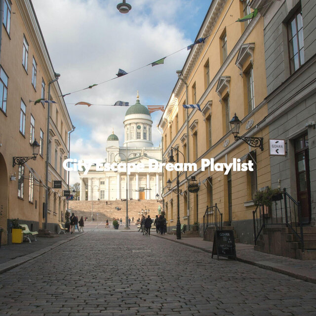 City Escape Dream Playlist