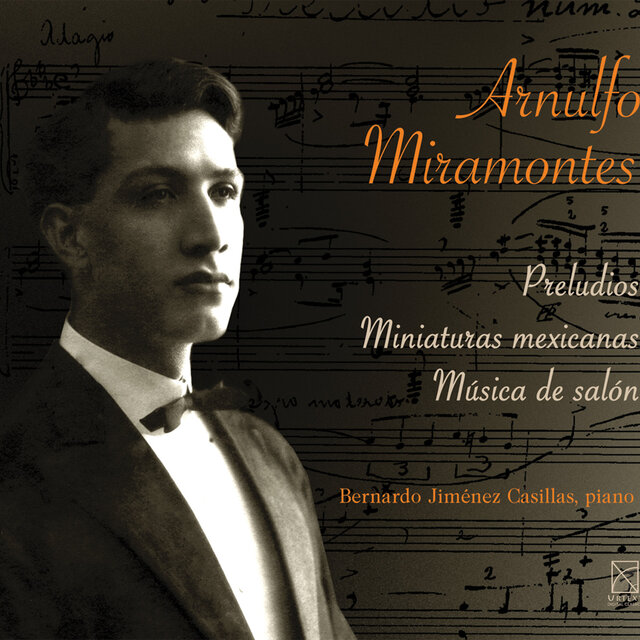 Miramontes: Preludios, Miniaturas Mexicanas & Música de Salón
