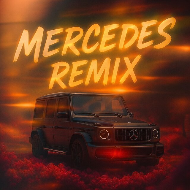 Mercedes (REMIX)