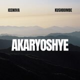 Akaryoshye (feat. KushBombe)