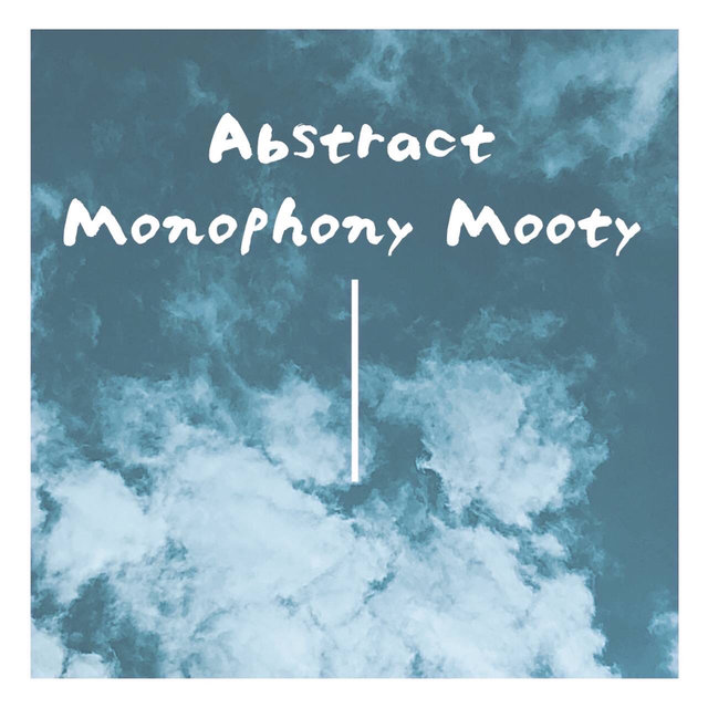 Abstract Monophony