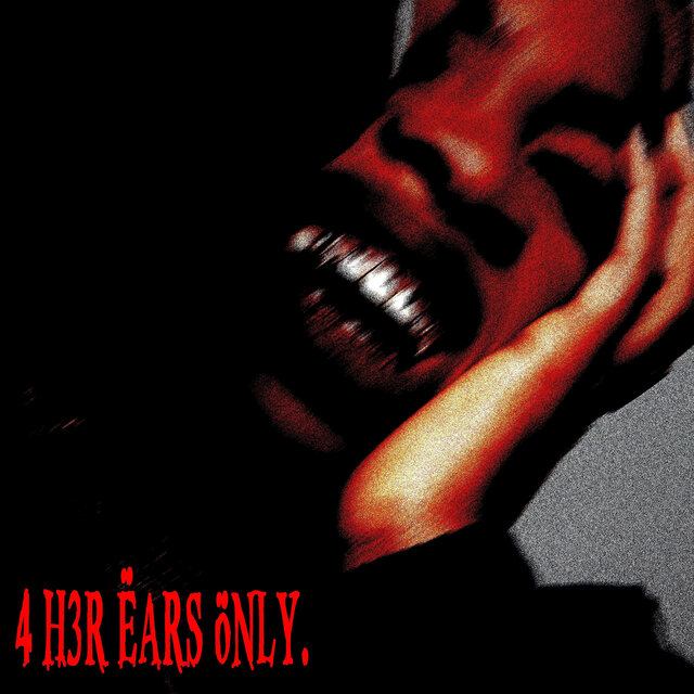 4 H3R Ëars Önly