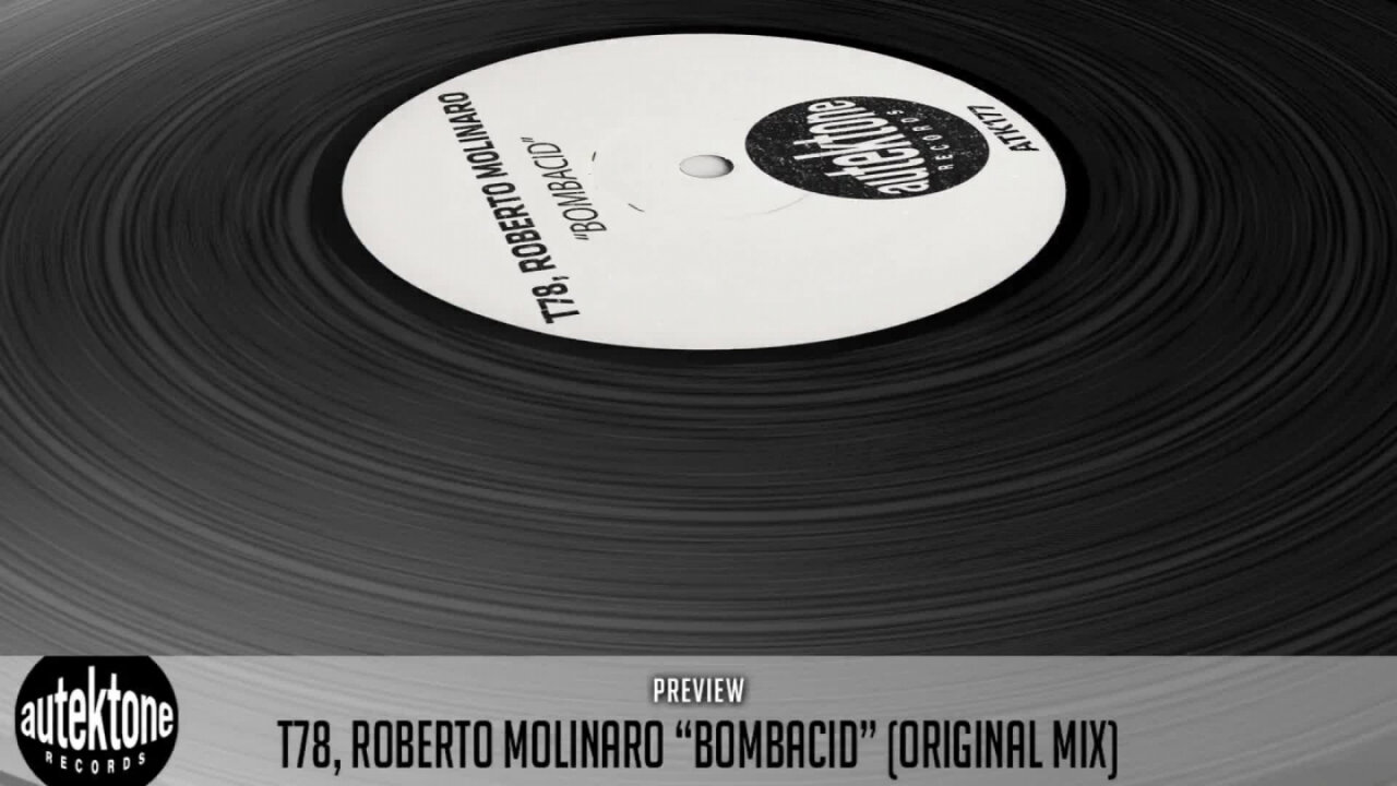 T78, Roberto Molinaro - Bombacid (Original Mix) - Official