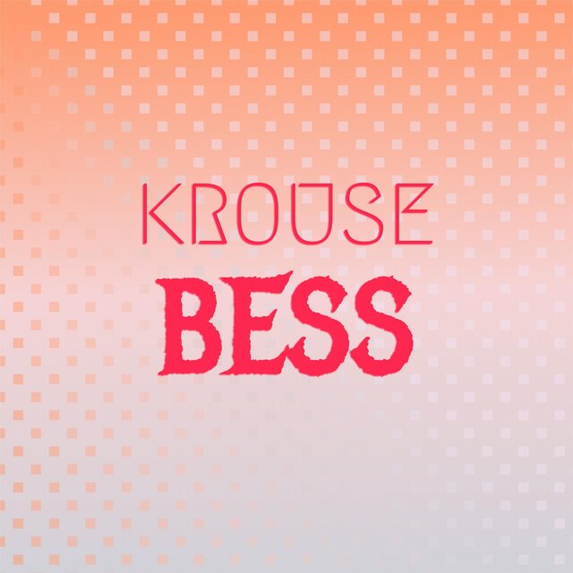 Krouse Bess