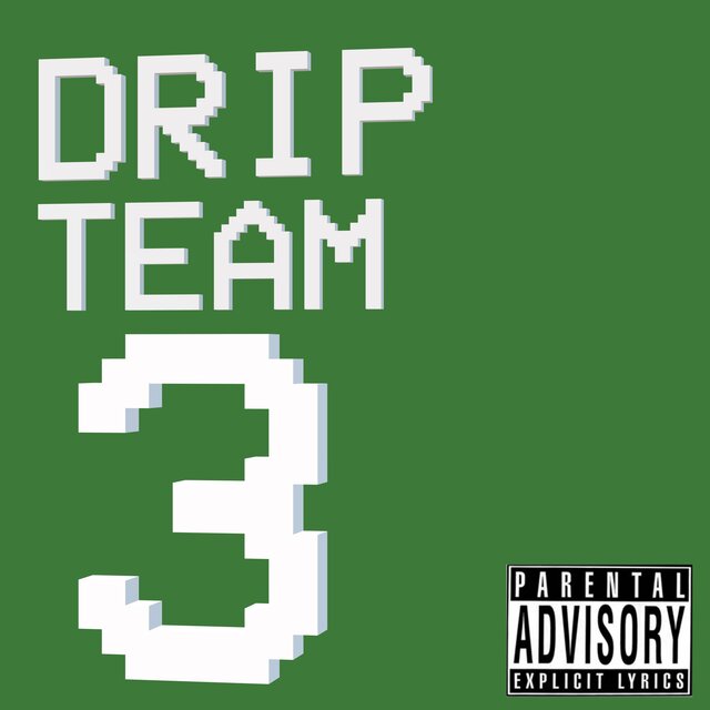 Drip Team 3
