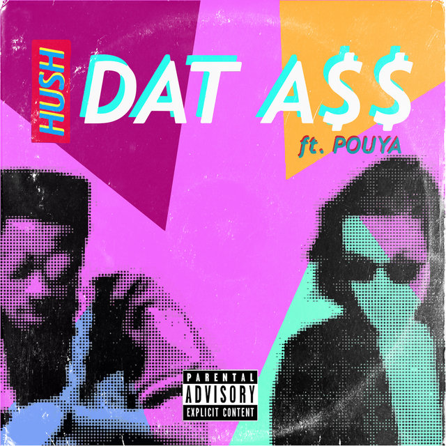Hush Dat A$$ (feat. Pouya)