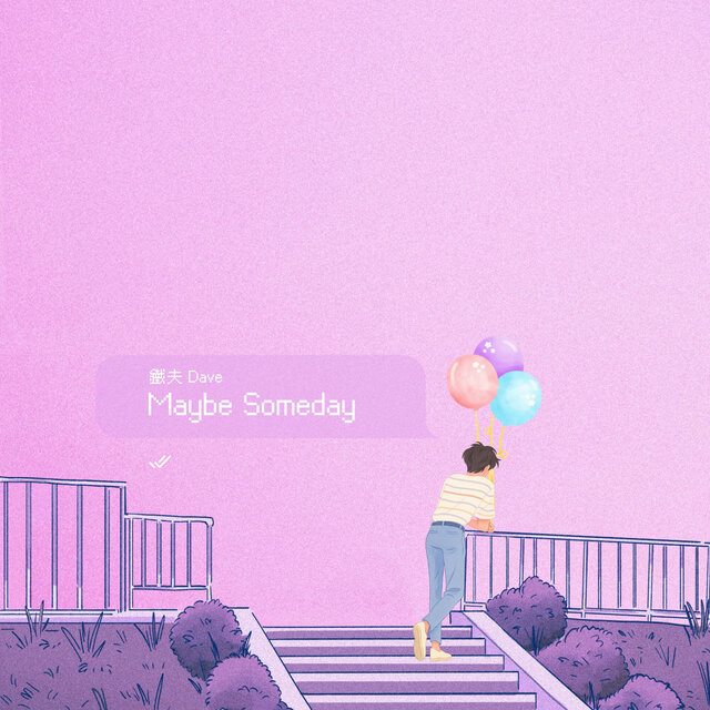 Maybe Someday
