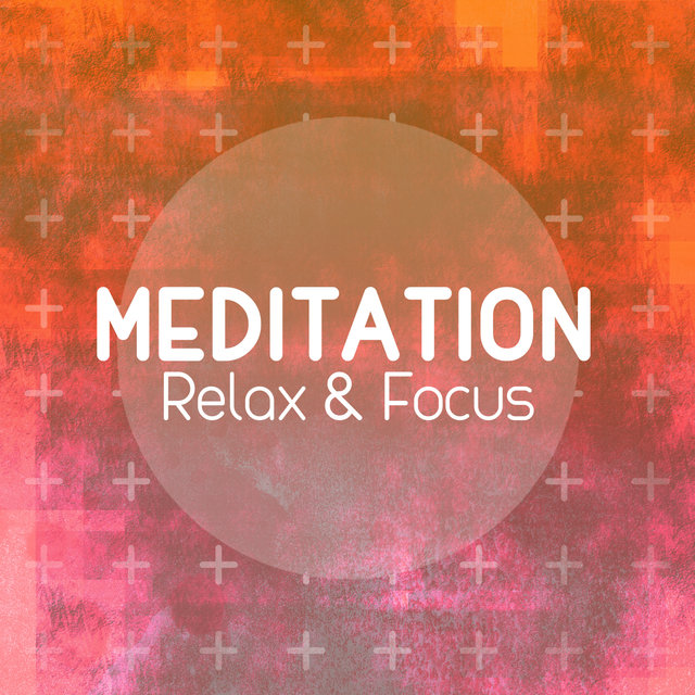 Meditation: Relax & Focus