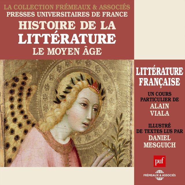 Histoire de la littérature française : Le moyen-âge (Presses universitaires de France)