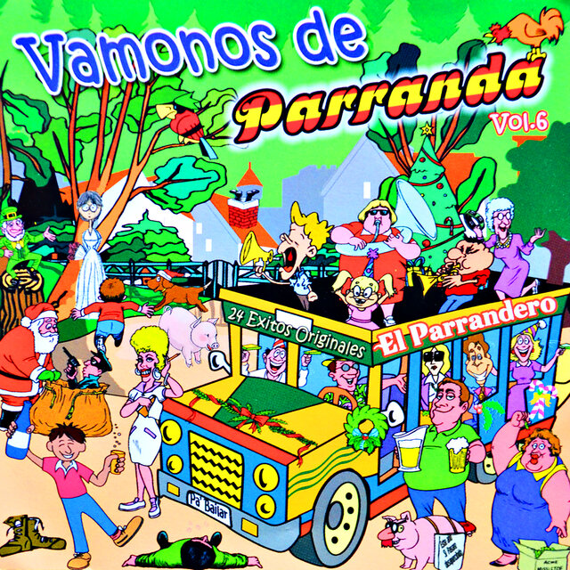 Vamonos de Parranda, el Parrandero 24 Exitos Originales Pa' Bailar, Vol. 6