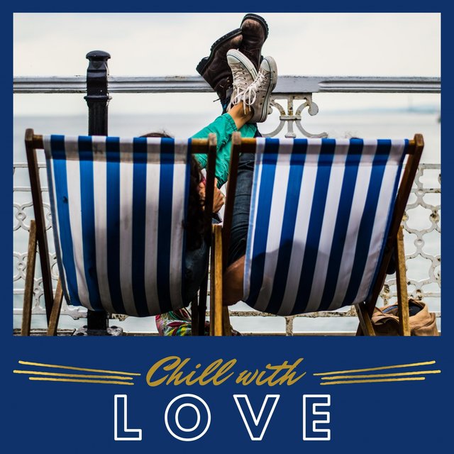 Chill with Love