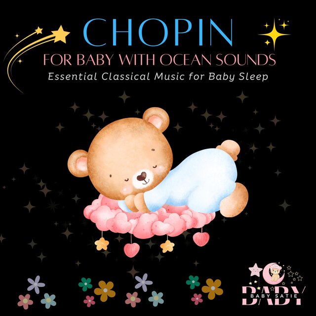 Chopin for Baby with Ocean Sounds: ( Essential Classical Music for Baby Sleep)