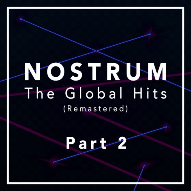 Nostrum - The Global Hits (Remastered), Pt. 2