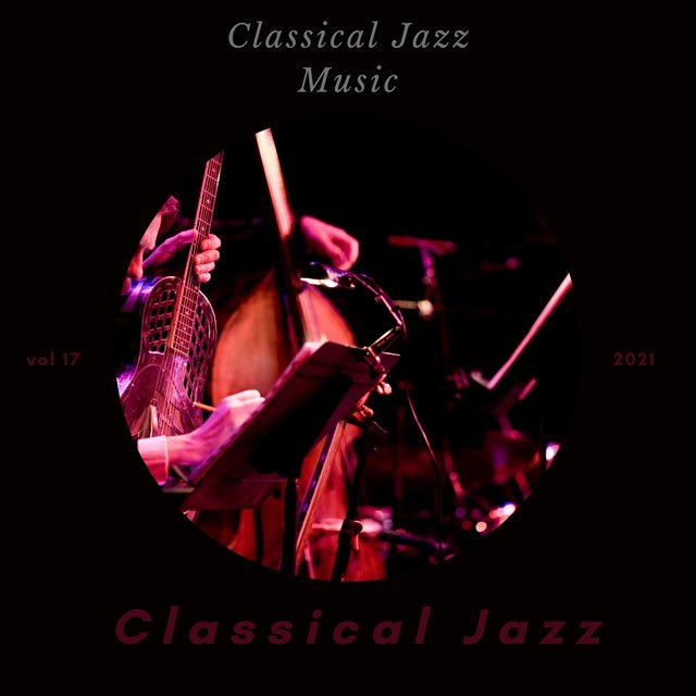Classical Jazz Music, Vol. 17