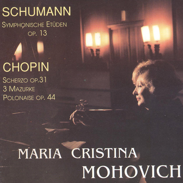 Schumann: Symphonic Etudes, Op. 13 - Chopin: Scherzo, Mazurkas, Polonaise