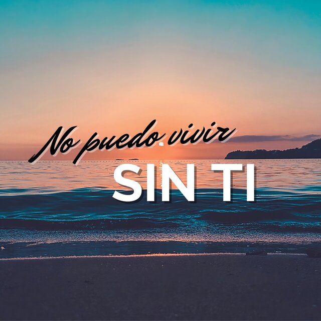 No Puedo Vivir Sin Ti