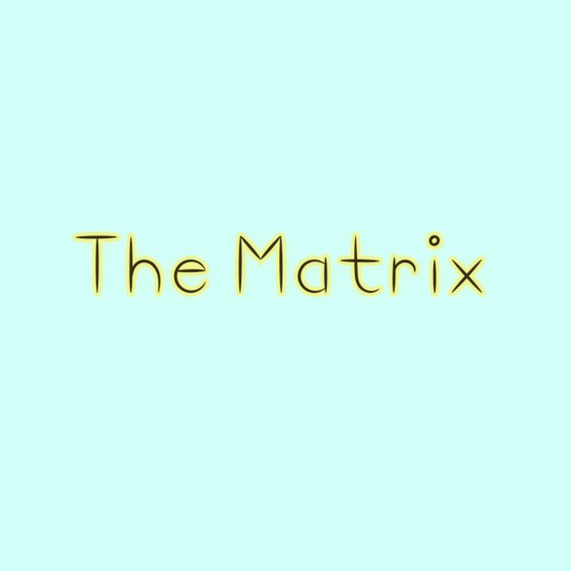 The Matrix