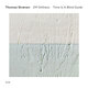 Cover art for album Off Stillness by Thomas Strønen, Time Is A Blind Guide
