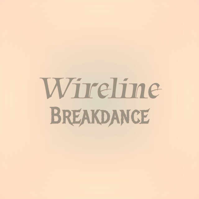 Wireline Breakdance