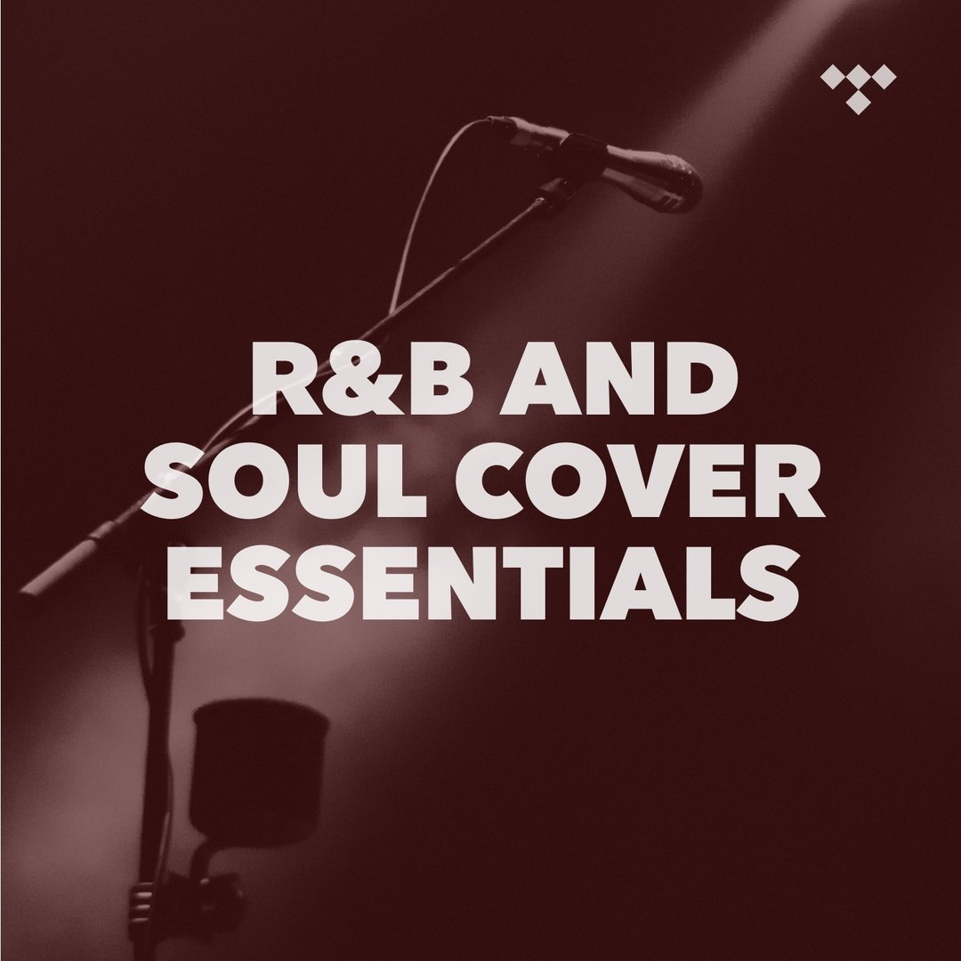 R B And Soul Covers Essentials On TIDAL