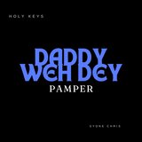 Daddy Weh Deh Pamper