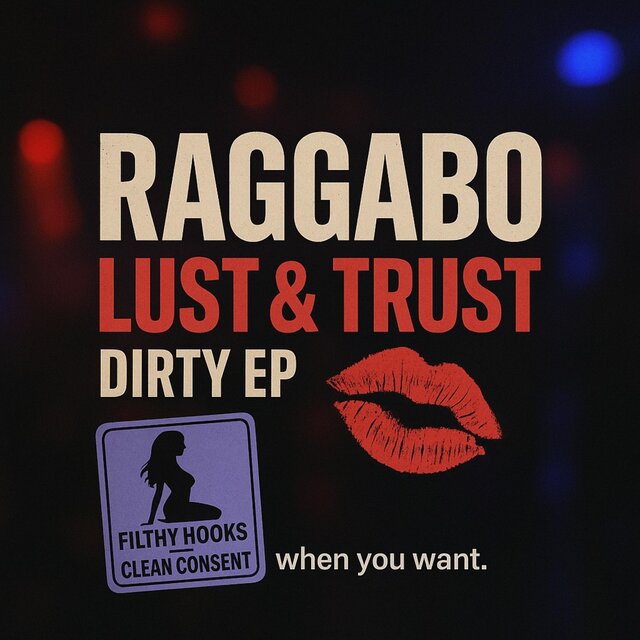RAGGABO: Lust & Trust (Dirty EP)