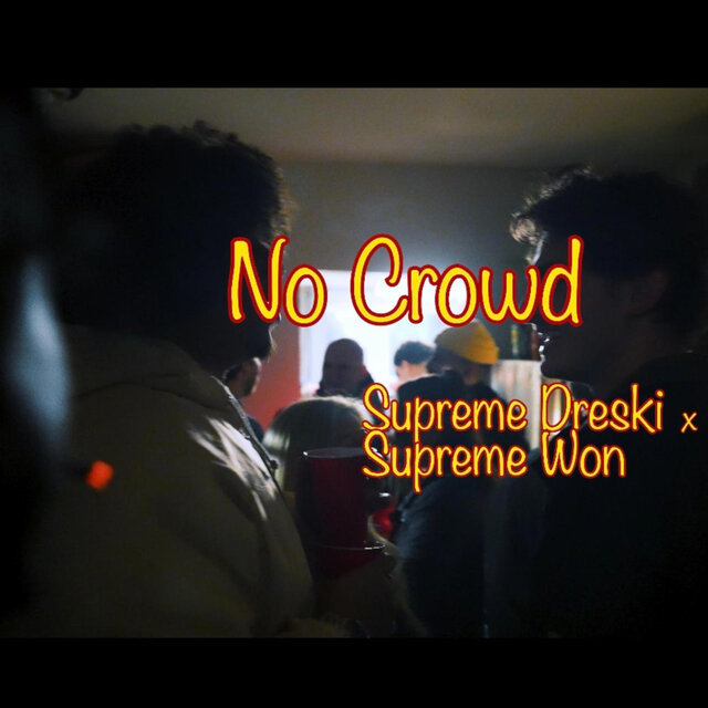 No Crowd (feat. Supreme Won)