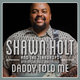 Cover art for album Daddy Told Me by Shawn Holt, The Teardrops