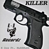 Killer (feat. MuRRMuRR)