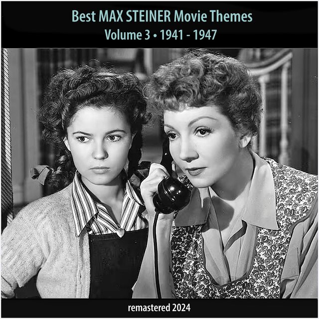 Best MAX STEINER Movie Themes, Vol. 3 (Remastered 2024)