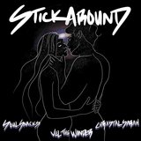 Stick Around