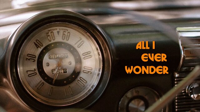 All I Ever Wonder (Official Video)