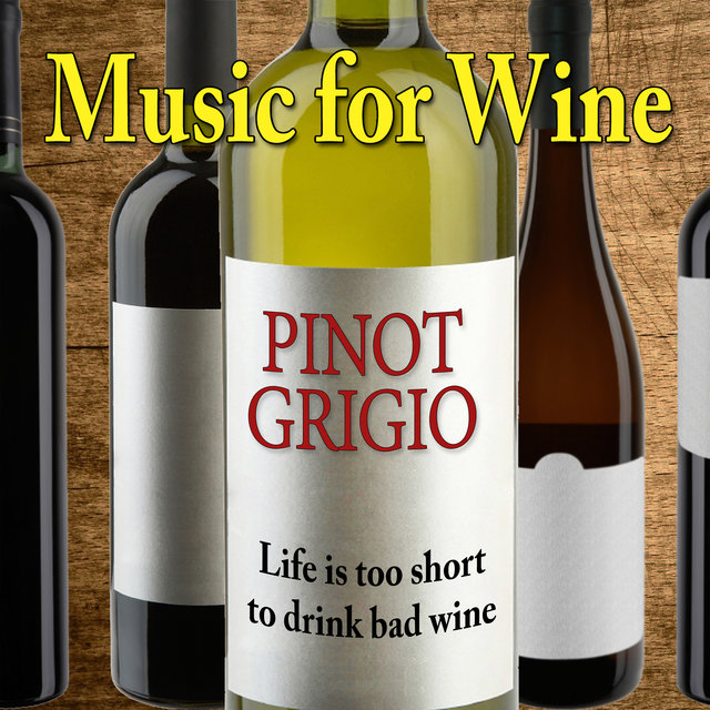 Music for Wine: Pinot Grigio