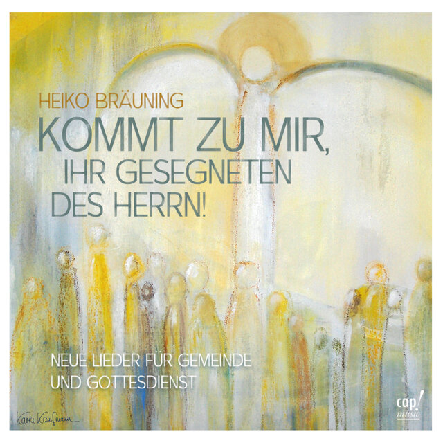 Kommt zu mir, ihr Gesegneten des Herrn (Lieder zum Gottesdienst)