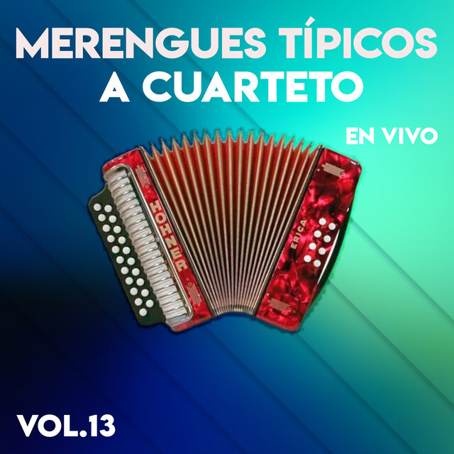 Merengues Tipicos a Cuarteto, Vol. 13 (En Vivo)