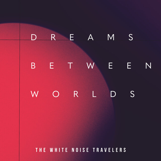 Dreams Between Worlds