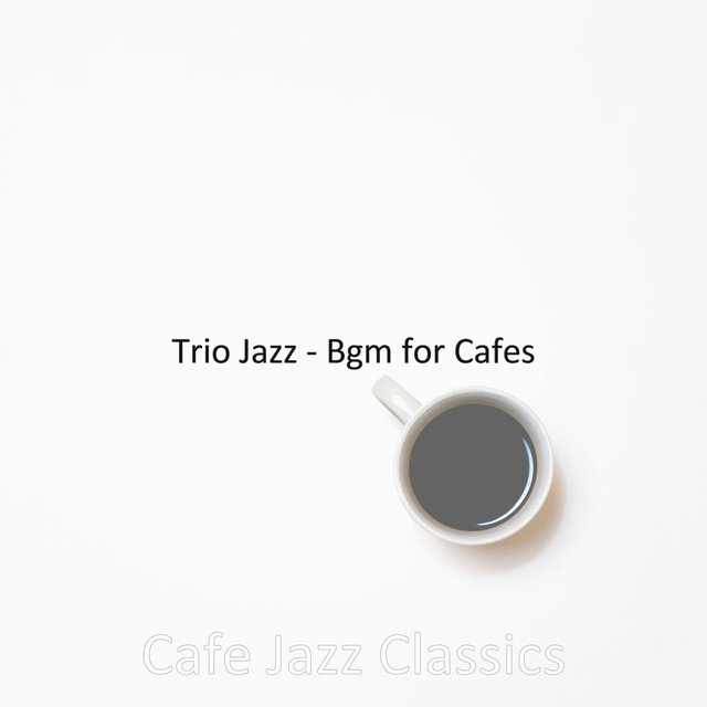 Trio Jazz - Bgm for Cafes