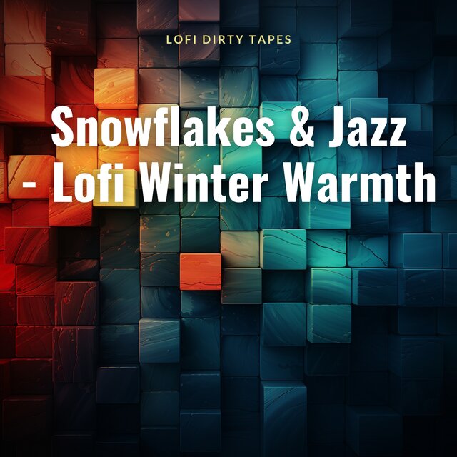Snowflakes & Jazz - Lofi Winter Warmth