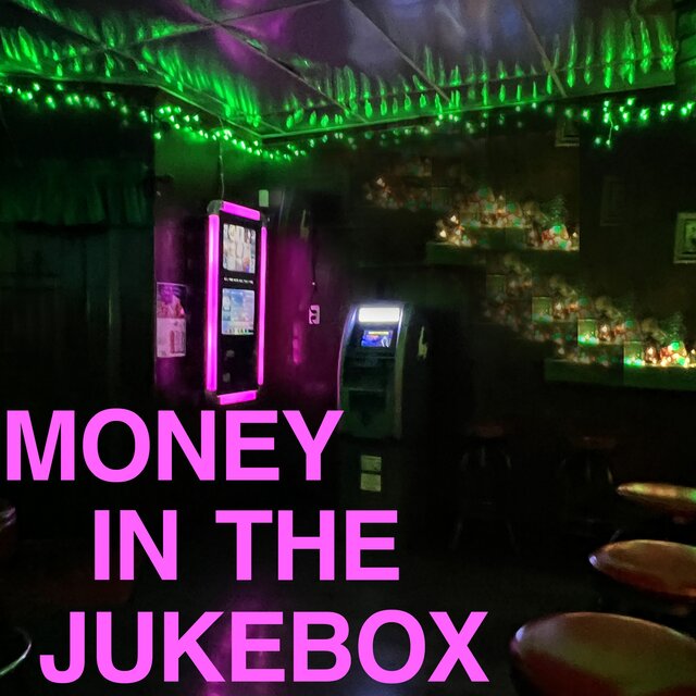 MONEY IN THE JUKEBOX