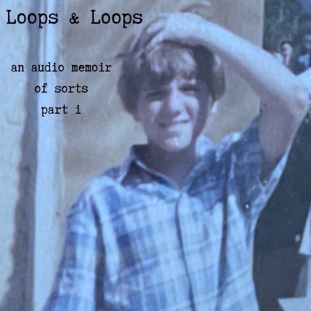an audio memoir of sorts: part i