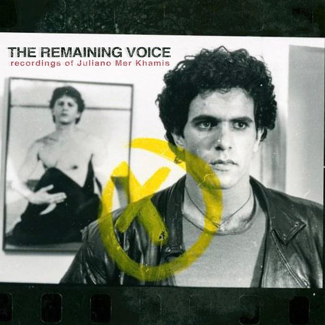 The Remaining Voice: Recordings of Juliano Mer Khamis