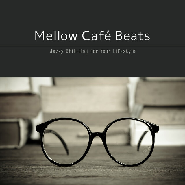 Mellow Café Beats ～ Deep Concentration Lo-fi Chill Groove