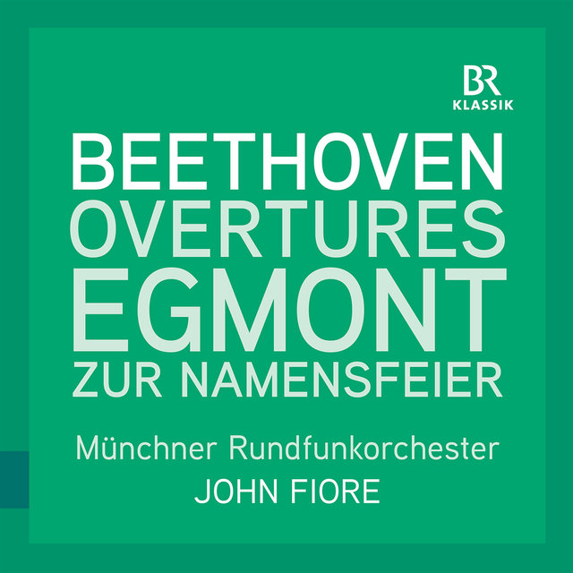 Beethoven: Egmont Overture & Overture in C Major 