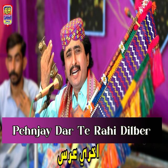 Pehnjay Dar Te Rahi Dilber