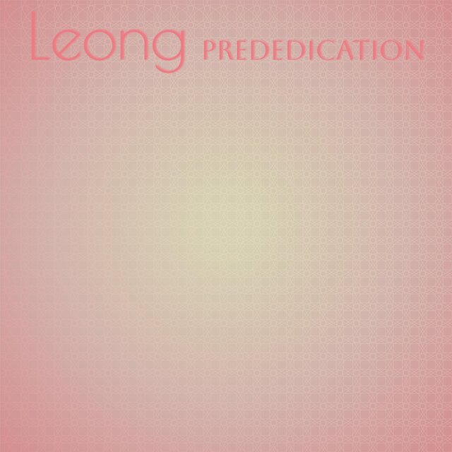 Leong Prededication